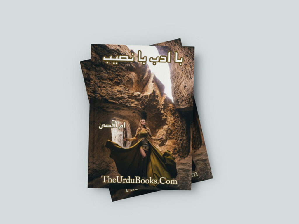 Ba Adab Ba Naseeb Novel By Umme Aqsa Free