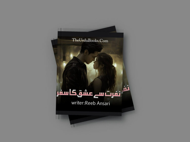 Nafrat Se Ishq Ka Safar Novel By Reeb Ansari Free